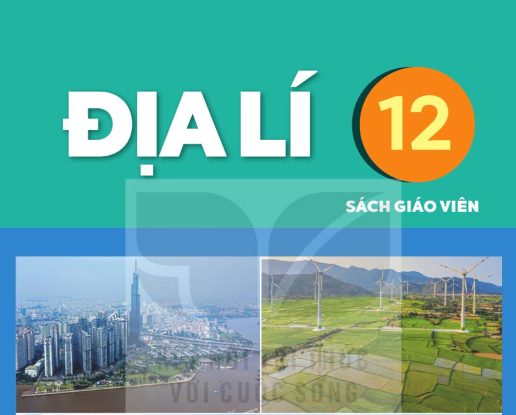 SÁCH GIÁO VIÊN ĐỊA LÍ 12 KẾT NỐI TRI THỨC_Miễn phí